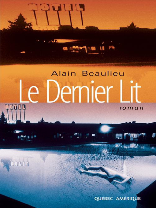 Title details for Le Dernier Lit by Alain Beaulieu - Available